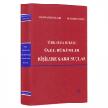  Kelepir Ürün İadesizdir - Türk Ceza Hukuku Özel Hükümler Kişilere Karşı Suçlar - Zeki Hafızoğulları - Muharrem Özen