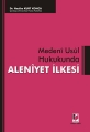  Medeni Usul Hukukunda Aleniyet İlkesi - Nesibe Kurt Konca