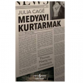  Medyayı Kurtarmak - Julia Cagé