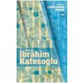  Prof. Dr. İbrahim Kafesoğlu - Abdülkadir Donuk
