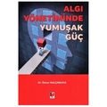 Algı Yönetiminde Yumuşak Güç - Öznur Nalçınkaya