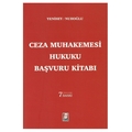 Ceza Muhakemesi Hukuku Başvuru Kitabı - Feridun Yenisey, Ayşe Nuhoğlu, Durmuş Tezcan