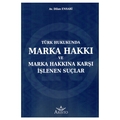  Marka Hakkı ve Marka Hakkına Karşı İşlenen Suçlar - Dilan Ensari
