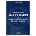 Marka Hakkı ve Marka Hakkına Karşı İşlenen Suçlar - Dilan Ensari