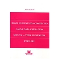  Roma Hukukunda Condictio Causa Data Causa Non Secuta ve Türk Hukukuna Etkileri - Sedat Sezgin