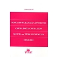 Roma Hukukunda Condictio Causa Data Causa Non Secuta ve Türk Hukukuna Etkileri - Sedat Sezgin