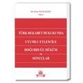  Türk Rekabet Hukukunda Uyumlu Eylem ile Doğurduğu Hüküm ve Sonuçlar - Ebru Yılmazsoy