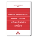 Türk Rekabet Hukukunda Uyumlu Eylem ile Doğurduğu Hüküm ve Sonuçlar - Ebru Yılmazsoy