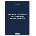  Yapım Sözleşmelerinde Asgari Ekonomik Menfaat Taahhüdü - Eyüp Kul