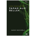  Zaman Algı Bellek - Sanem Yazıcıoğlu