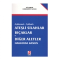 Ateşli Silahlar Bıçaklar ve Diğer Aletler Hakkında Kanun - Ali Parlar