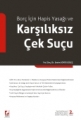 Borç İçin Hapis Yasağı ve Karşılıksız Çek Suçu - Sesim Soyer Güleç