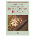  Dersim Defterleri Beyaz Dağ'da Bir Gün - Emirali Yağan