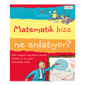 Matematik Bize Ne Anlatıyor - Lisa Jane Gillespie, Alex Frith, Minna Lacey