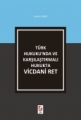 Türk Hukuku'nda ve Karşılaştırmalı Hukukta Vicdani Ret - Yasemin Semiz
