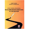  Ceza Yargılamasında Delillerin Ortaya Konulması ve Tartışılması - Ahmet Durap