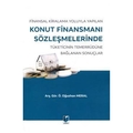 Finansal Kiralama Yoluyla Yapılan Konut Finansmanı Sözleşmelerinde Tüketicinin Temerrüdüne Bağlanan Sonuçlar - Ö. Oğuzhan Meral