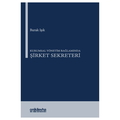  Kurumsal Yönetim Bağlamında Şirket Sekreteri - Burak Işık