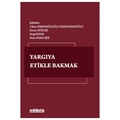  Yargıya Etikle Bakmak - Sercan Gürler, Sezen Kama Işık, Sevgi Kayak, Cihan Osmanağaoğlu Karahasanoğlu