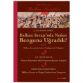 Balkan Savaşı'nda Neden Bozguna Uğradık? - Ali İhsan Sabis
