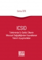ICSID Tahkiminde Ev Sahibi Ülkenin Mevzuat Değişikliğinden Kaynaklanan Yatırım Uyuşmazlıkları - Cansu İste