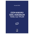 Ceza Hukuku Özel Hükümler Temel Suç Tipleri - Mustafa Özen