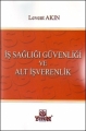 İş Sağlığı Güvenliği ve Alt İşverenlik - Levent Akın