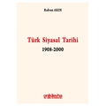 Türk Siyasal Tarihi 1908-2000 - Rıdvan Akın