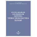  Uluslararası Gelişmeler Işığında Vergi Hukukunda İşyeri - Altan Rençber