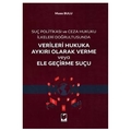  Verileri Hukuka Aykırı Olarak Verme veya Ele Geçirme Suçu - Musa Bulu