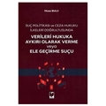 Verileri Hukuka Aykırı Olarak Verme veya Ele Geçirme Suçu - Musa Bulu