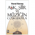  Aşk, Şiir ve Müziğin Coşkusuyla - Vural Savaş