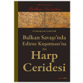  Balkan Savaşı'nda Edirne Kuşatmasına Ait Harp Ceridesi - Yüzbaşı Naci Efendi