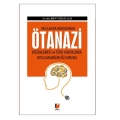  Ötanazi Düzenlemesi ve Türk Hukukunda Uygulanabilirliliği Sorunu - Berat Özsarı