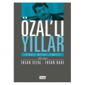  Özal’lı Yıllar Siyaset, İktisat, Zihniyet - İhsan Dağı İhsan Sezal