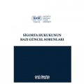Sigorta Hukukunun Bazı Güncel Sorunları - Samim Ünan