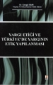  Yargı Etiği ve Türkiye'de Yargının Etik Yapılanması - Cengiz Sarı