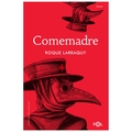 Comemadre - Roque Larraquy