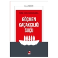 Göçmen Kaçakçılığı Suçu - Ahmet Özdemir