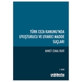 Türk Ceza Kanunu'nda Uyuşturucu ve Uyarıcı Madde Suçları - Ahmet Cemal Ruhi