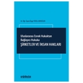 Uluslararası Esnek Hukuktan Bağlayıcı Hukuka: Şirketler ve İnsan Hakları - Özge Yücel Dericiler