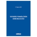  Yetkisiz Temsilcinin Sorumluluğu - Egemen Işık
